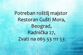 Potreban roštilj majstor - Restoran Gušti Mora, Beograd